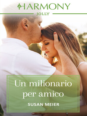 cover image of Un milionario per amico